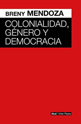 Colonialidad, género y democracia