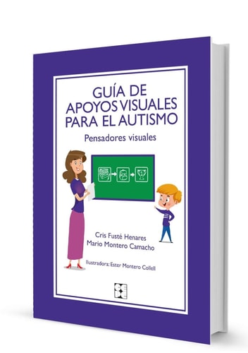Guía de apoyos visuales para el autismo. Pensadores visuales. Recrusos para personas neurodivergentes: Manual + fichas descargables