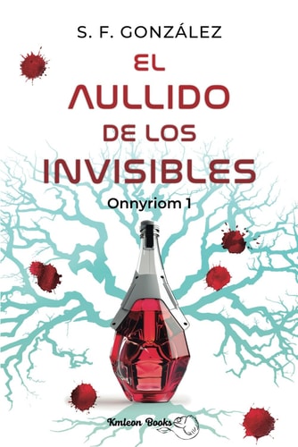 El aullido de los invisibles (Spanish Edition)