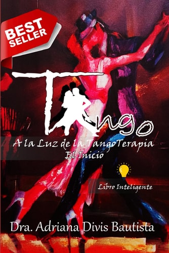 Tango: A la Luz de la Tangoterapia (Spanish Edition)