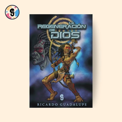 LA REGENERACIÓN DE DIOS
