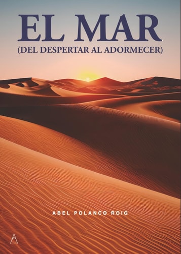 EL MAR: DEL DESPERTAR AL ADORMECER (Spanish Edition)