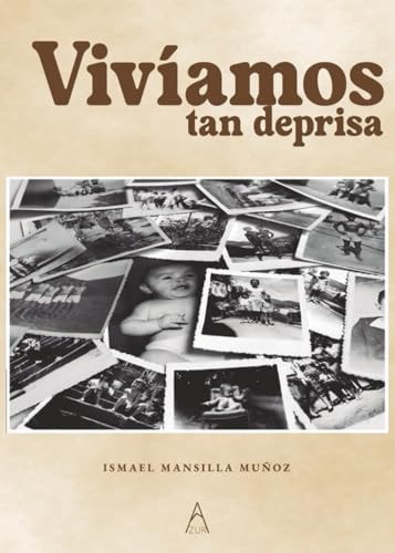 Vivíamos tan deprisa