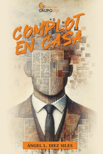Complot en casa (Spanish Edition)