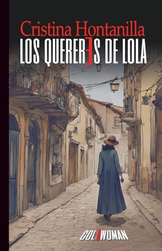 Los quereres de Lola (Spanish Edition)