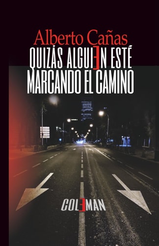 Quizás alguien esté marcando el camino