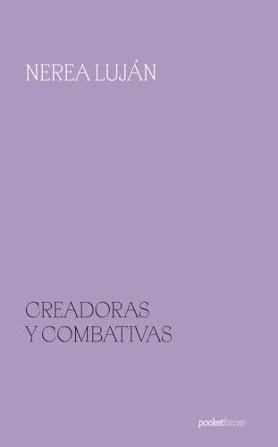 Creadoras y combativas