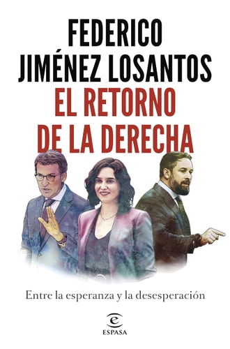 El retorno de la Derecha entre la esperanza y la desesperación
