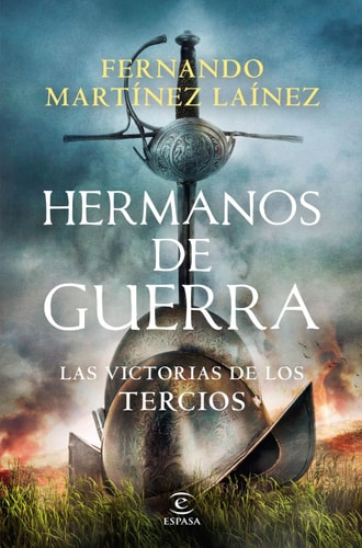 Hermanos de guerra las victorias de los tercios