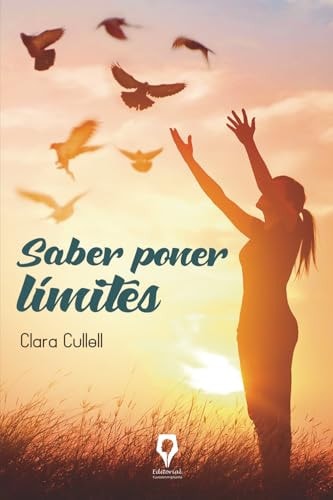 Saber poner límites (Spanish Edition)