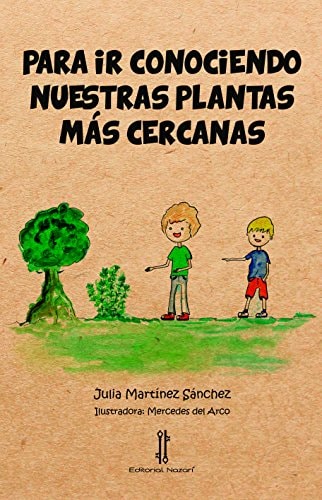 Para ir conociendo nuestras plantas más cercanas