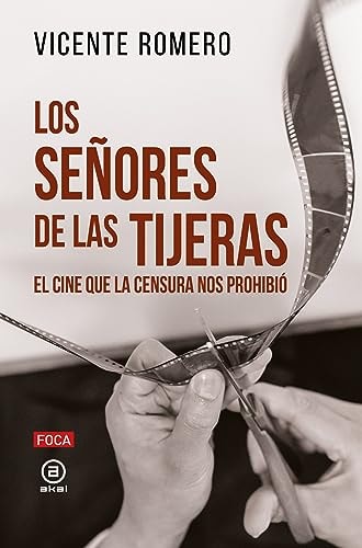 Los señores de las tijeras el cine que la censura nos prohibió