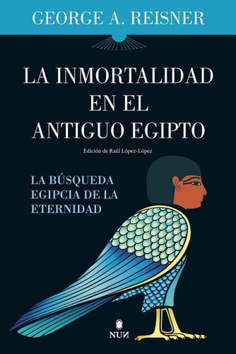 La inmortalidad en el Antiguo Egipto La búsqueda egipcia de la eternidad