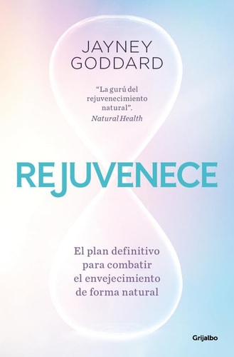 Rejuvenece el plan definitivo para combatir el envejecimiento de forma natural