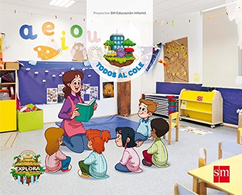 Todos al cole mi amigo el mostruo : proyectos SM Educación Infantil : Explora