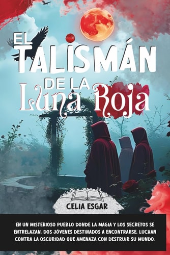 El Talismán de la Luna Roja - Fantasía Gótica