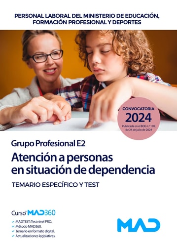 Atención a personas en situación de dependencia. (Grupo Profesional E2). Personal Laboral, Ministerio de Educación, formación profesional y deportes. Temario y test parte específica.