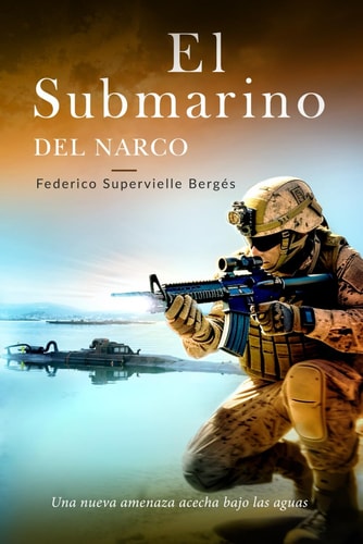 El submarino del narco Una nueva amenaza acecha bajo las aguas