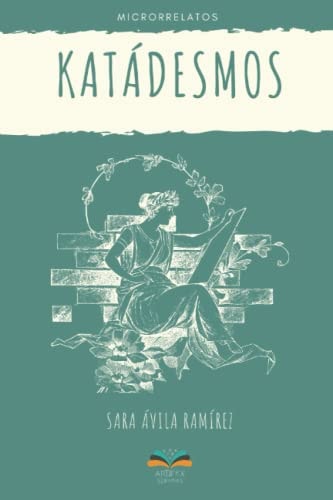 Katádesmos: 31 Microrrelatos (Spanish Edition)