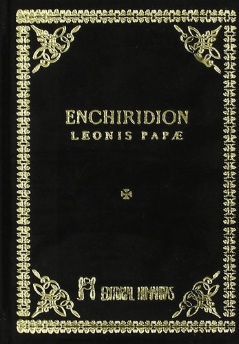 Enchiridion Leonis Papae : oraciones misteriosas enviadas por el Papa León como un vano presente al emperador Carlo Magno