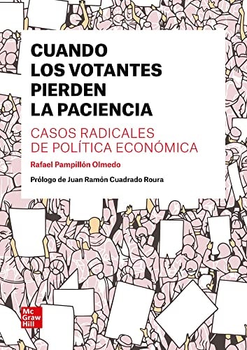 Cuando los votantes pierden la paciencia casos radicales de política económica