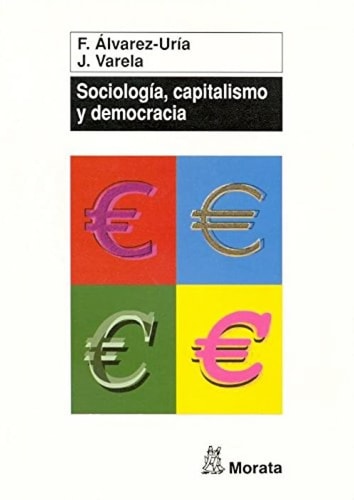 Sociología, capitalismo y democracia génesis e institucionalización de la sociología en Occidente