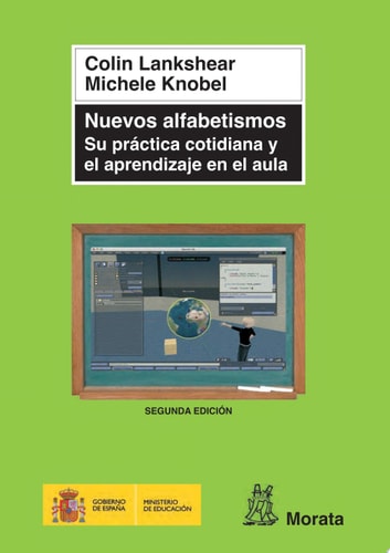 Nuevos alfabetismos. Su práctica cotidiana y el aprendizaje en el aula