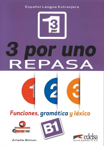 3 por uno - repasa : B1 funciones, gramática y léxico