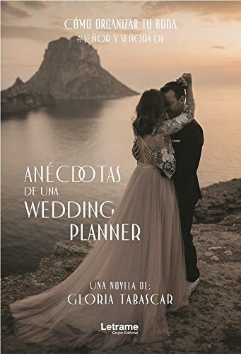 Anécdotas de una wedding planner cómo organizar tu boda