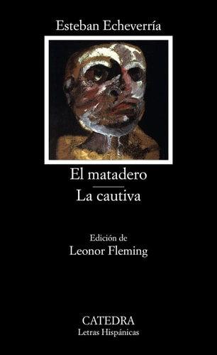 El Matadero - La Cautiva (Spanish Edition)