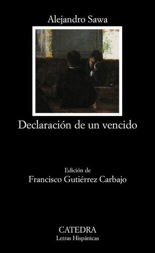 Declaración de un vencido (Letras Hispanicas / Hispanic Writings) (Spanish Edition)