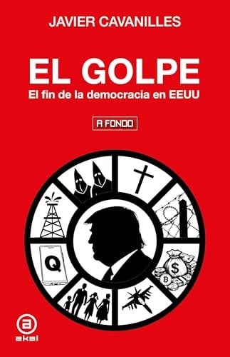 El golpe: El fin de la democracia en EEUU