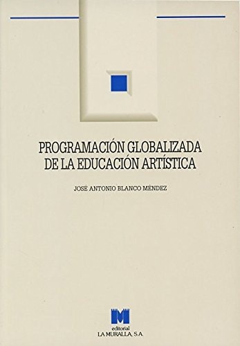 Programación Globalizada de la Educación Artística Primer Ciclo de Primaria