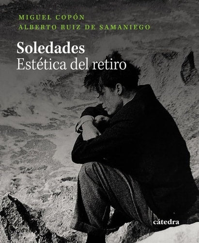 Soledades: Estética del retiro