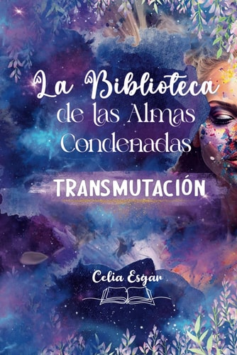 La Biblioteca de las Almas Condenadas Parte I Transmutación
