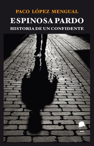 Espinosa Pardo historia de un confidente