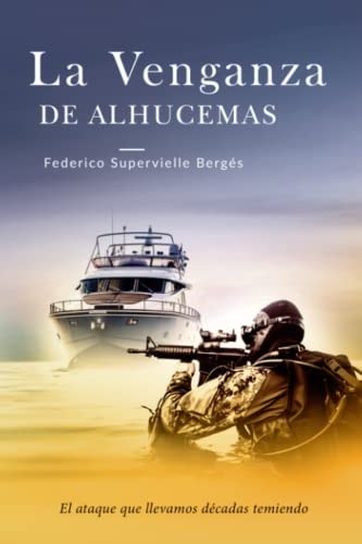 La venganza de Alhucemas El ataque que llevamos décadas temiendo