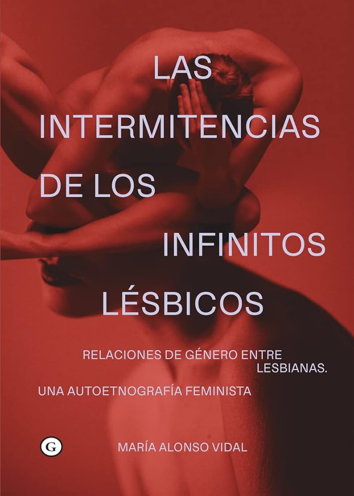 Las intermitencias de los infinitos lésbicos: Relaciones de género entre lesbianas