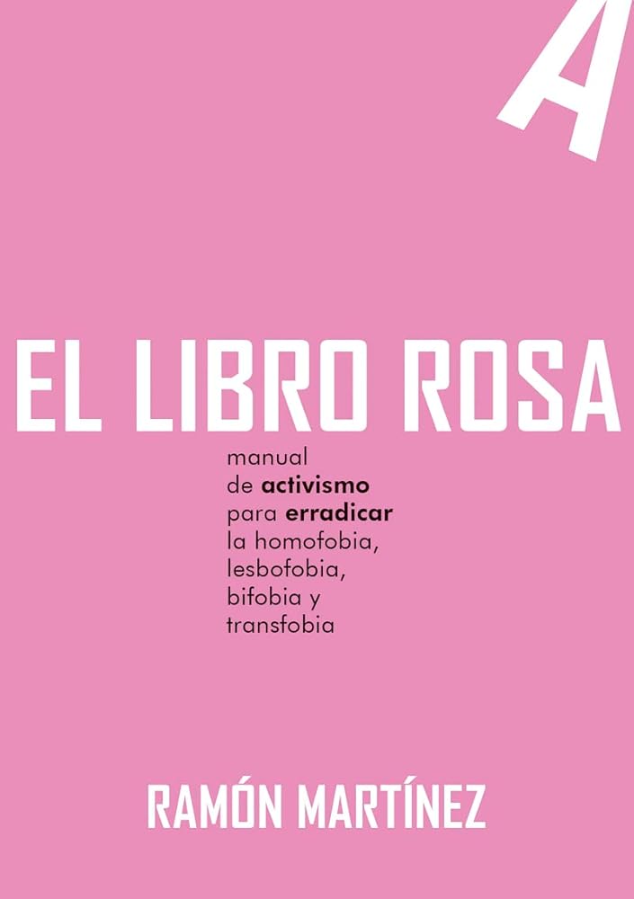 El libro rosa: Manual de activismo para erradicar la homofobia, lesbofobia