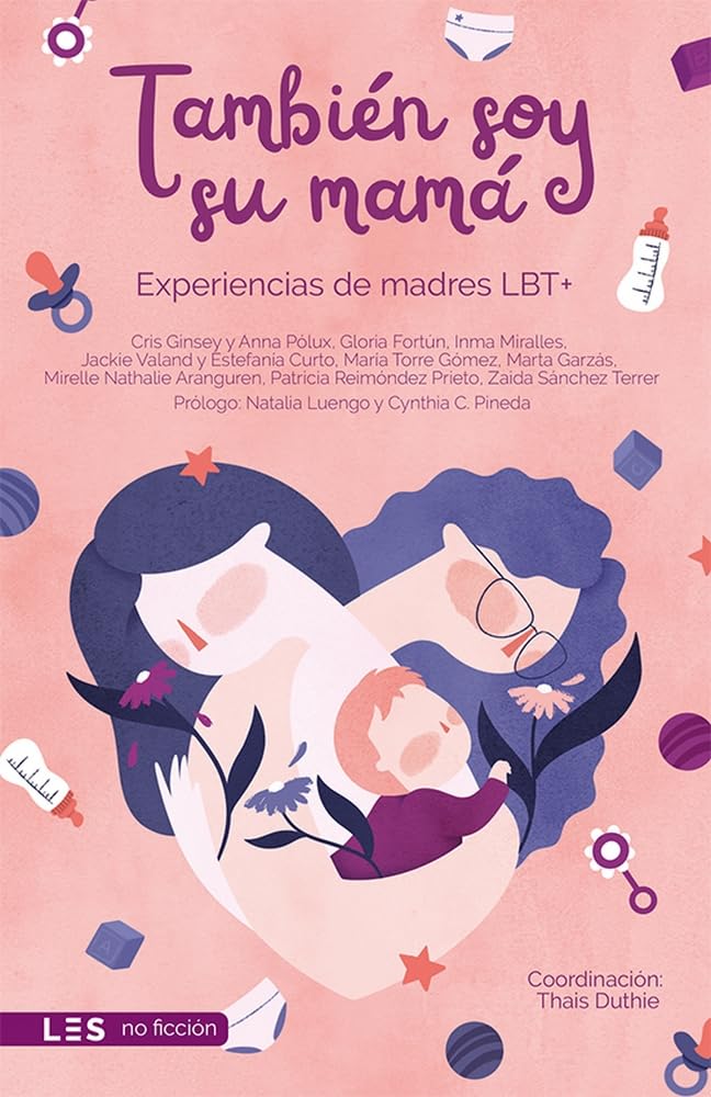 TAMBIEN SOY SU MAMA: Experencias de madres LBT+