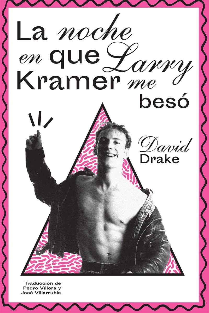 La noche en que Larry Kramer me besó – Plastic Books