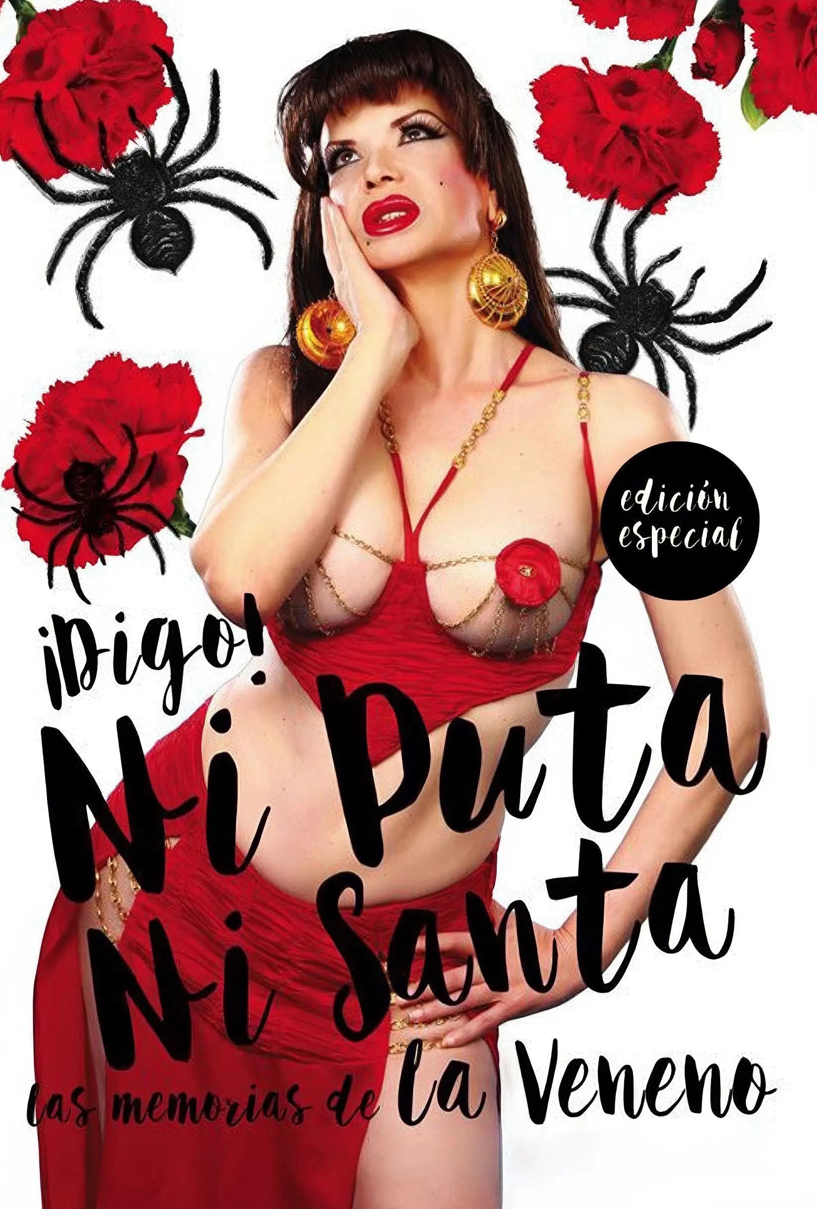 ¡Digo! Ni puta ni santa - Las memorias de La Veneno