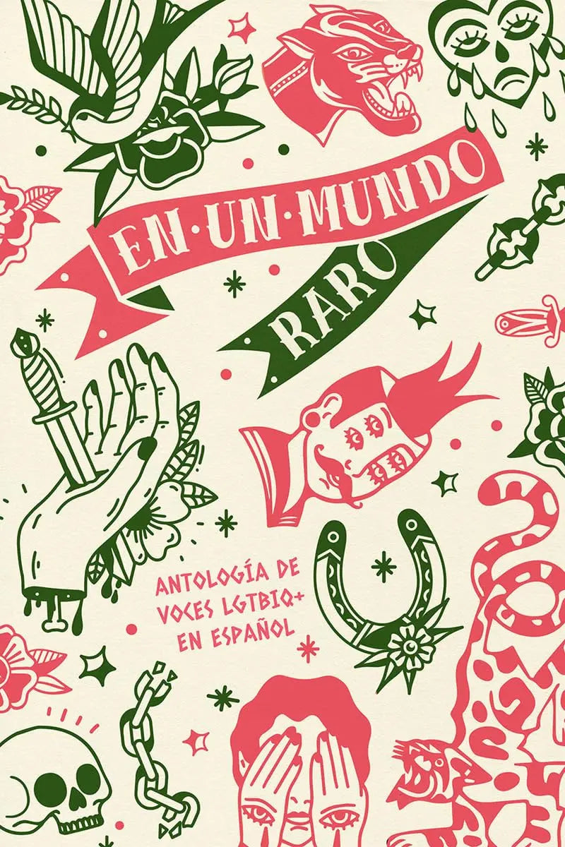 EN UN MUNDO RARO: Antología de voces LGTBIQ+ en español